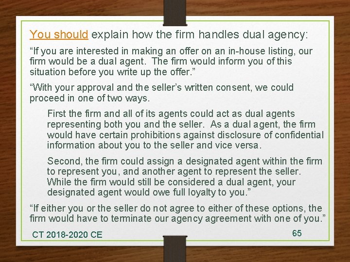 You should explain how the firm handles dual agency: 