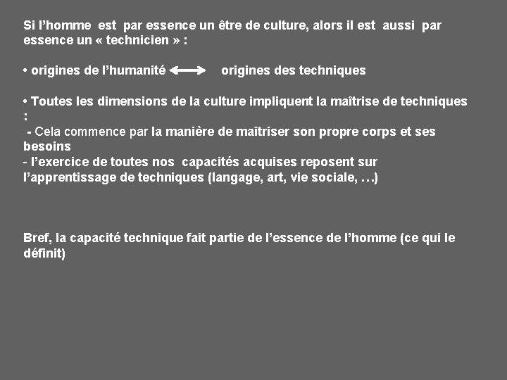 Si l’homme est par essence un être de culture, alors il est aussi par