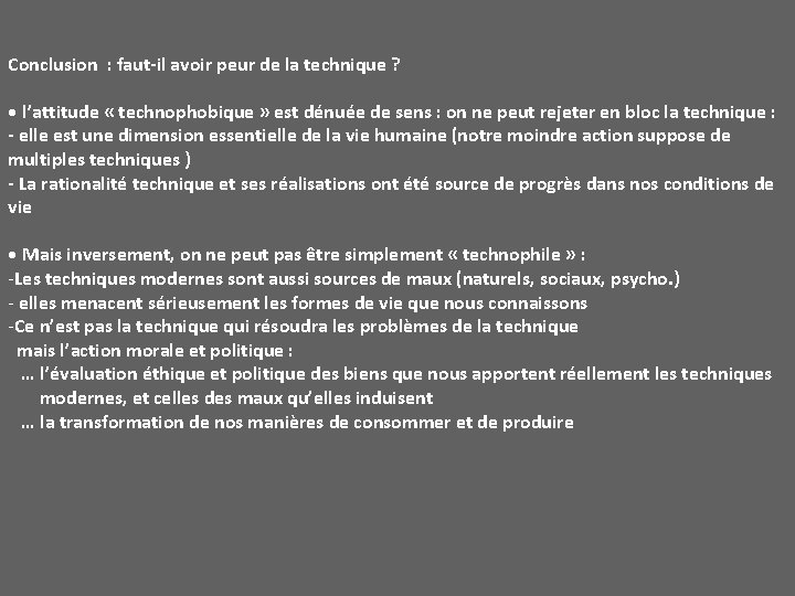 Conclusion : faut-il avoir peur de la technique ? • l’attitude « technophobique »