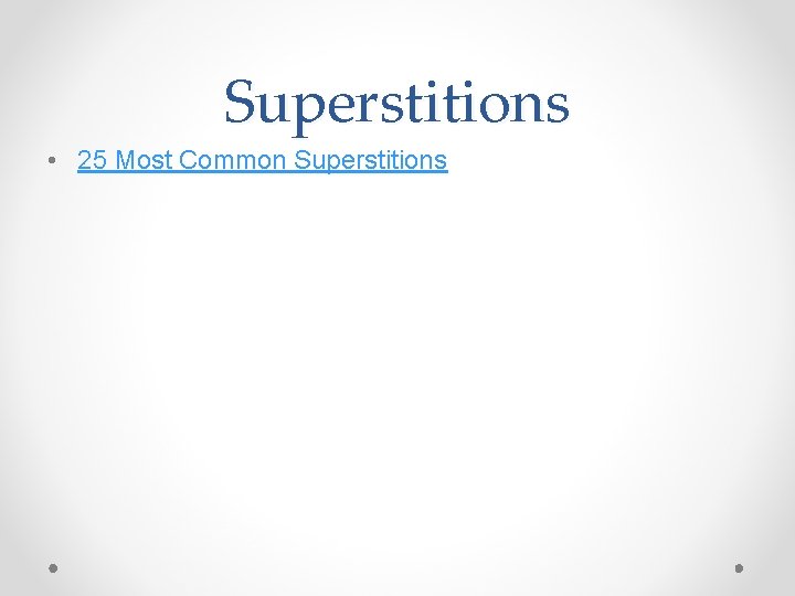 Superstitions • 25 Most Common Superstitions 