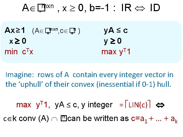 mxn , x 0, b=-1 : IR ID A � mxn, c �n )