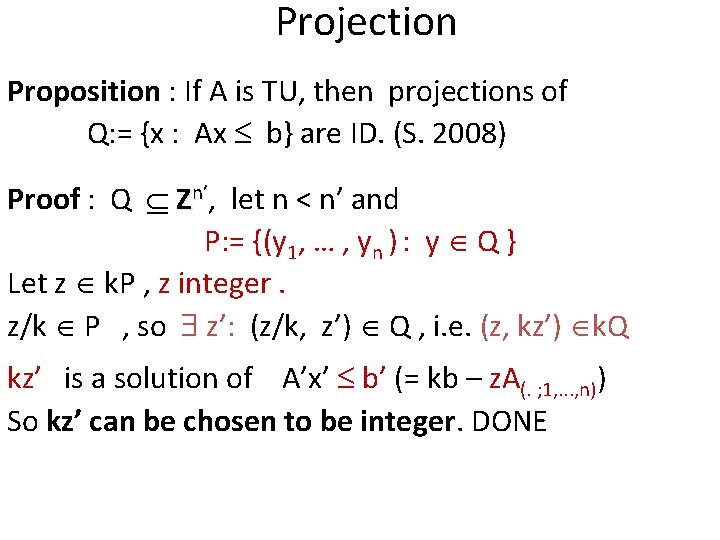 Projection Proposition : If A is TU, then projections of Q: = {x :