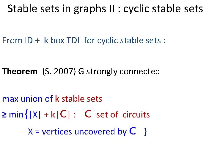 Stable sets in graphs II : cyclic stable sets From ID + k box