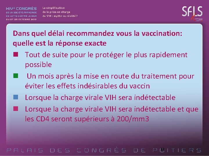 Dans quel délai recommandez vous la vaccination: quelle est la réponse exacte n Tout