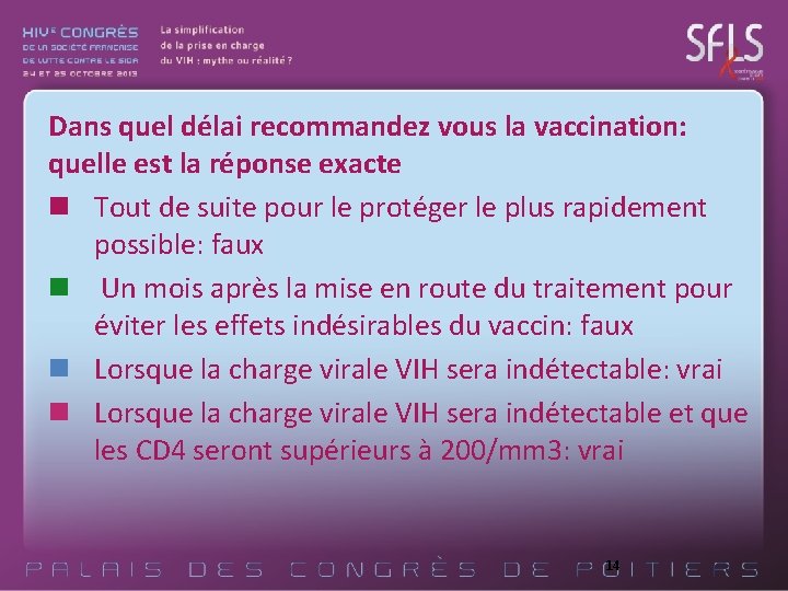 Dans quel délai recommandez vous la vaccination: quelle est la réponse exacte n Tout