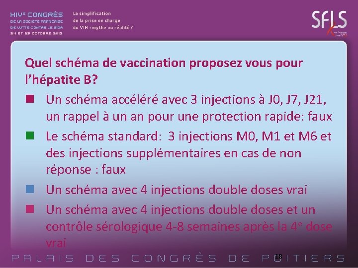 Quel schéma de vaccination proposez vous pour l’hépatite B? n Un schéma accéléré avec