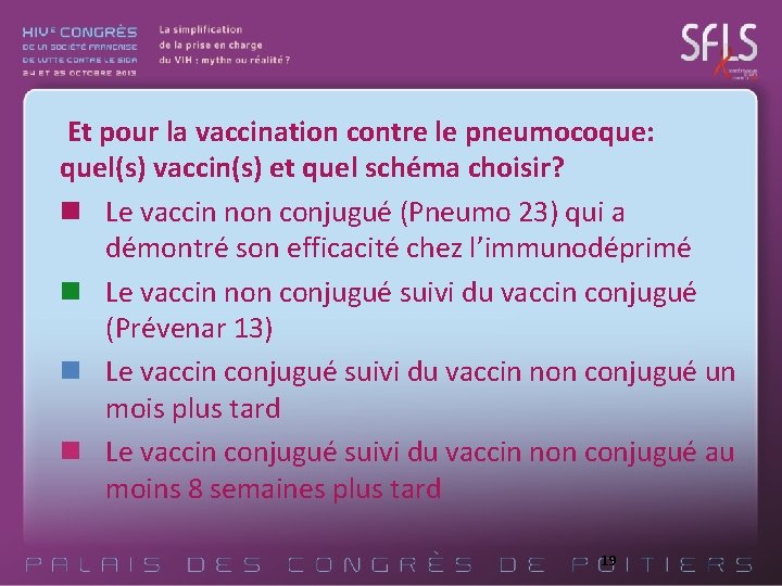  Et pour la vaccination contre le pneumocoque: quel(s) vaccin(s) et quel schéma choisir?