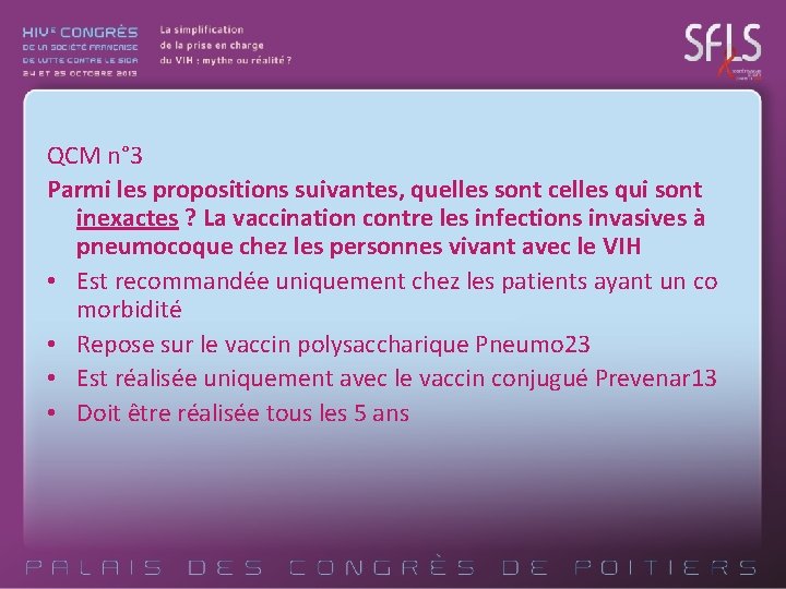 QCM n° 3 Parmi les propositions suivantes, quelles sont celles qui sont inexactes ?