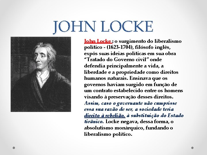 JOHN LOCKE John Locke : o surgimento do liberalismo político - (1623 -1704), filósofo