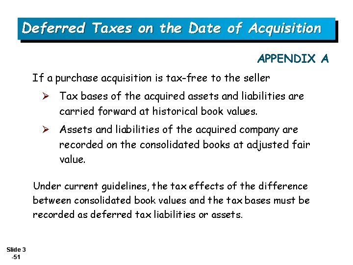 Deferred Taxes on the Date of Acquisition APPENDIX A If a purchase acquisition is