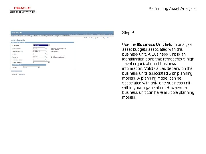 Performing Asset Analysis Step 9 Use the Business Unit field to analyze asset budgets