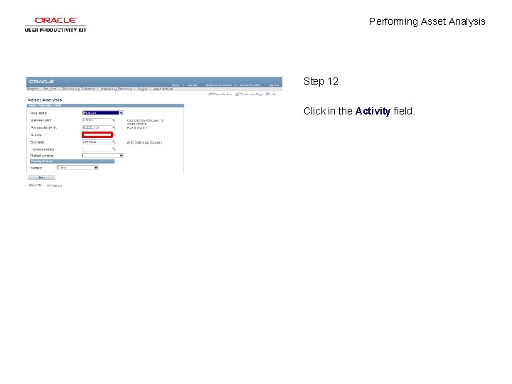 Performing Asset Analysis Step 12 Click in the Activity field. 