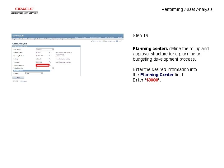 Performing Asset Analysis Step 16 Planning centers define the rollup and approval structure for