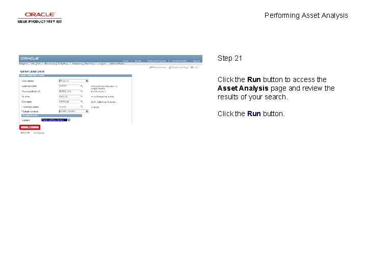 Performing Asset Analysis Step 21 Click the Run button to access the Asset Analysis