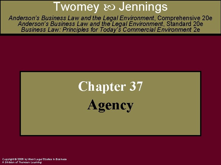 Twomey Jennings Anderson’s Business Law and the Legal Environment, Comprehensive 20 e Anderson’s Business