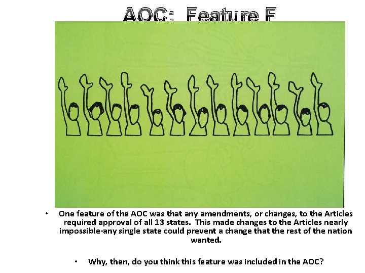 AOC: Feature F • One feature of the AOC was that any amendments, or