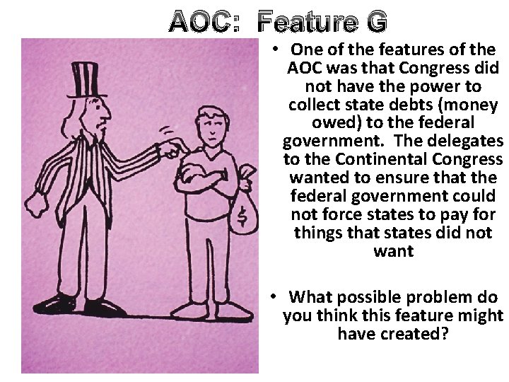 AOC: Feature G • One of the features of the AOC was that Congress