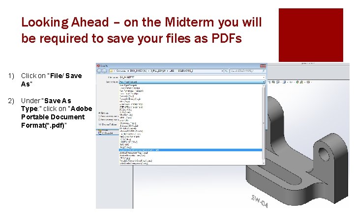 Looking Ahead – on the Midterm you will be required to save your files