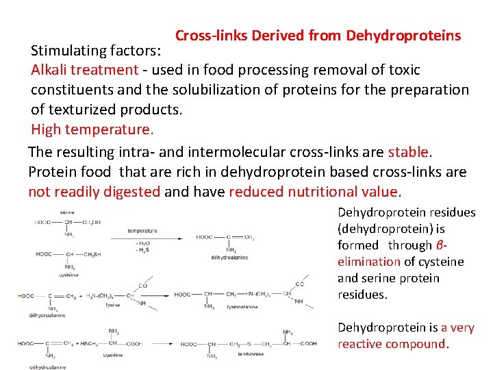 Cross-links Derived from Dehydroproteins Stimulating factors: Alkali treatment - used in food processing removal