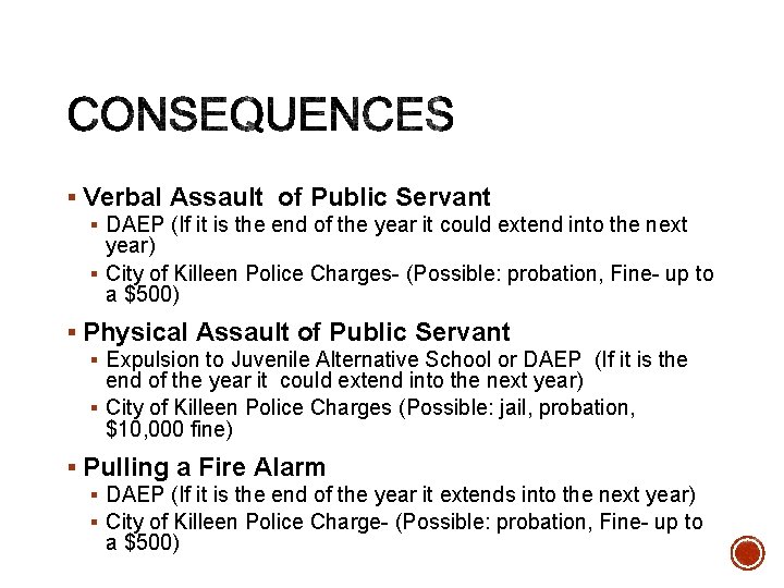 § Verbal Assault of Public Servant § DAEP (If it is the end of