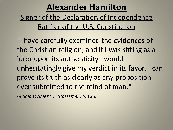 Alexander Hamilton Signer of the Declaration of Independence Ratifier of the U. S. Constitution