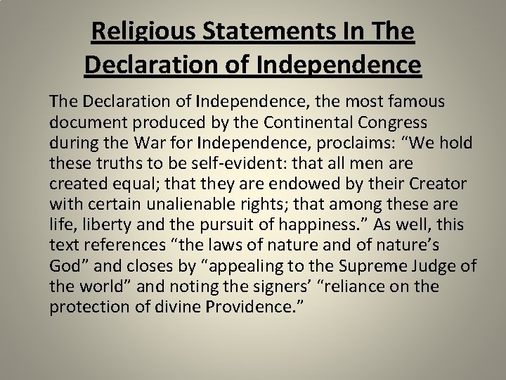 Religious Statements In The Declaration of Independence, the most famous document produced by the