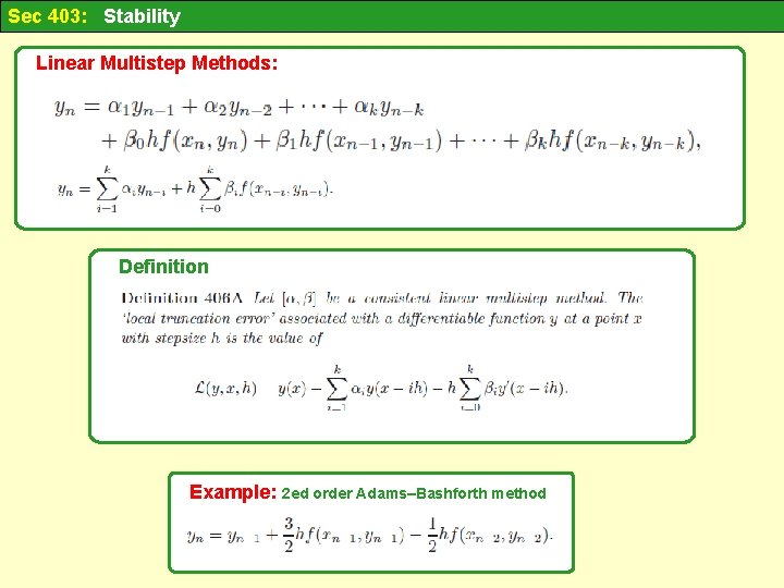 Sec 403: Stability Linear Multistep Methods: Definition Example: 2 ed order Adams–Bashforth method 