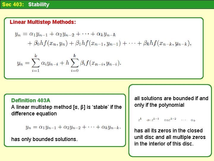 Sec 403: Stability Linear Multistep Methods: Definition 403 A A linear multistep method [α,