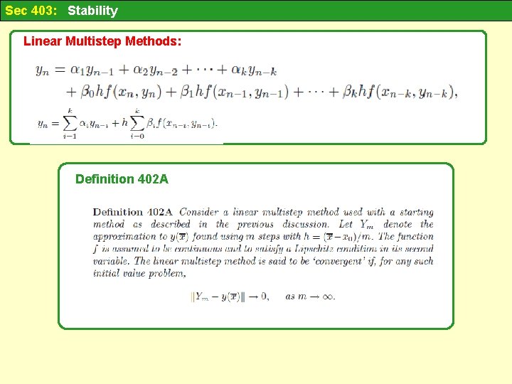 Sec 403: Stability Linear Multistep Methods: Definition 402 A 