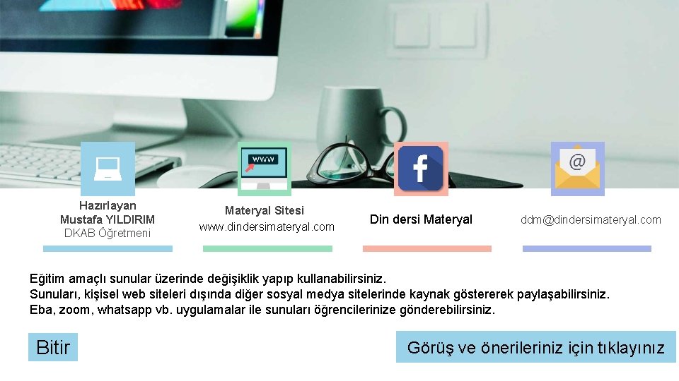 Hazırlayan Mustafa YILDIRIM DKAB Öğretmeni Materyal Sitesi www. dindersimateryal. com Din dersi Materyal ddm@dindersimateryal.