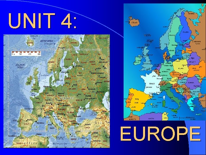 UNIT 4: EUROPE 