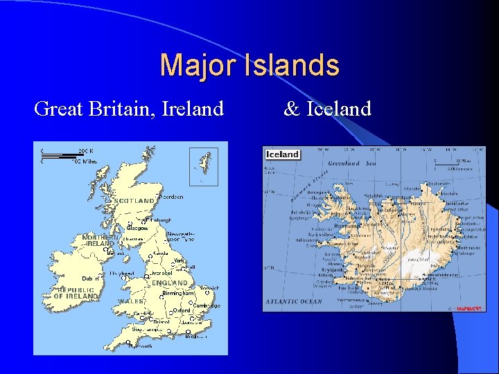 Major Islands Great Britain, Ireland & Iceland 