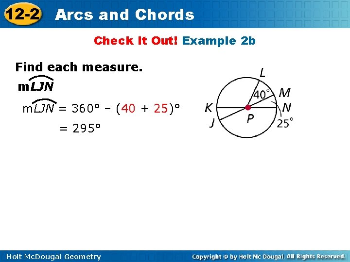 12 -2 Arcs and Chords Check It Out! Example 2 b Find each measure.