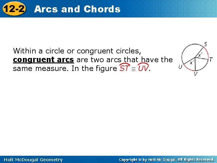 12 -2 Arcs and Chords Within a circle or congruent circles, congruent arcs are