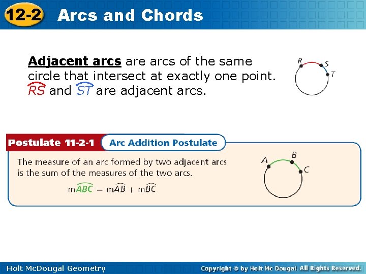 12 -2 Arcs and Chords Adjacent arcs are arcs of the same circle that