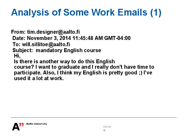 Analysis of Some Work Emails (1) From: tim. designer@aalto. fi Date: November 3, 2014