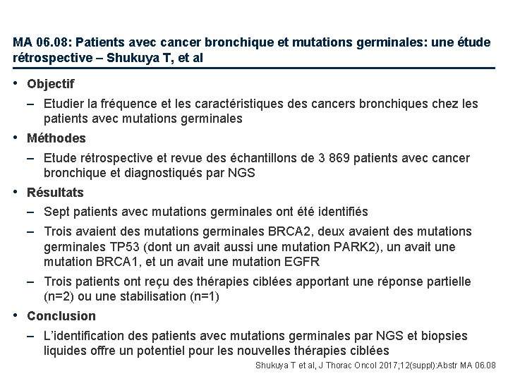 MA 06. 08: Patients avec cancer bronchique et mutations germinales: une étude rétrospective –