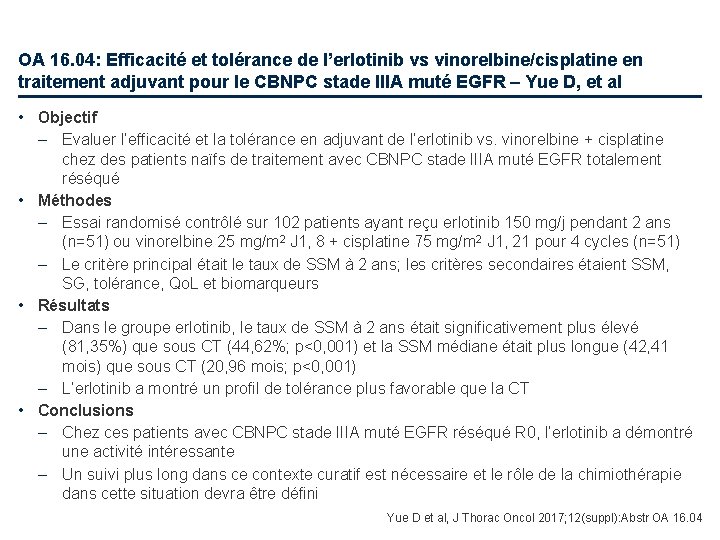 OA 16. 04: Efficacité et tolérance de l’erlotinib vs vinorelbine/cisplatine en traitement adjuvant pour