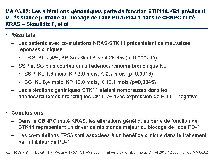 MA 05. 02: Les altérations génomiques perte de fonction STK 11/LKB 1 prédisent la