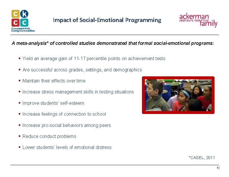 Impact of Social-Emotional Programming A meta-analysis* of controlled studies demonstrated that formal social-emotional programs: Impact of Social-Emotional Programming A meta-analysis* of controlled studies demonstrated that formal social-emotional programs: