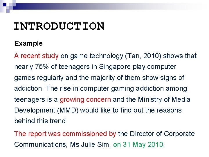 INTRODUCTION Example A recent study on game technology (Tan, 2010) shows that nearly 75%