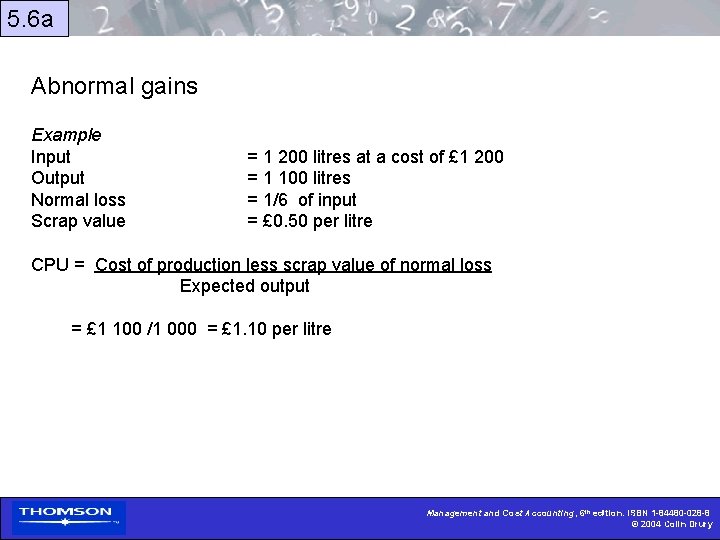 5. 6 a Abnormal gains Example Input Output Normal loss Scrap value = 1