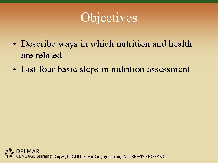 Objectives • Describe ways in which nutrition and health are related • List four Objectives • Describe ways in which nutrition and health are related • List four