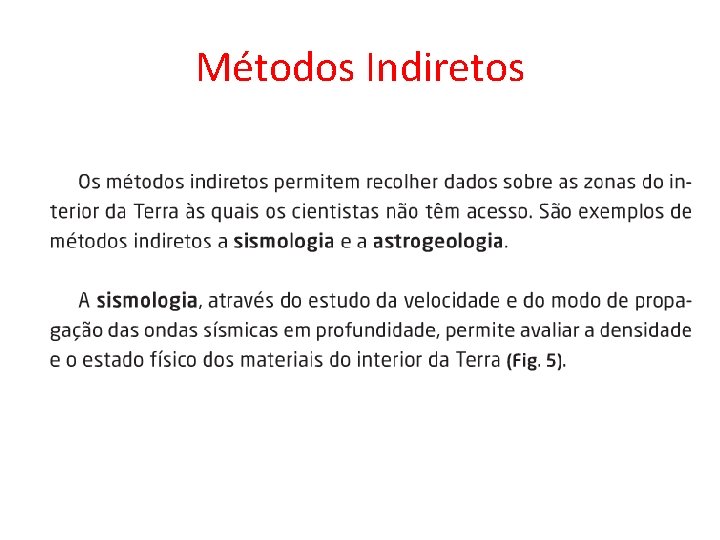 Métodos Indiretos Métodos Indiretos