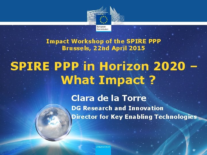 Impact Workshop of the SPIRE PPP Brussels, 22 nd April 2015 SPIRE PPP in