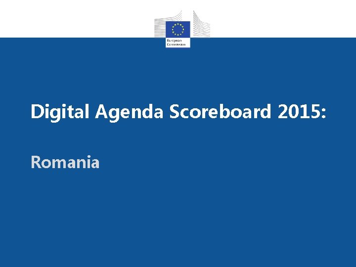 Digital Agenda Scoreboard 2015: Romania 