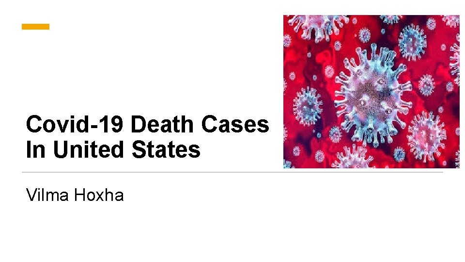 Covid-19 Death Cases In United States Vilma Hoxha Covid-19 Death Cases In United States Vilma Hoxha