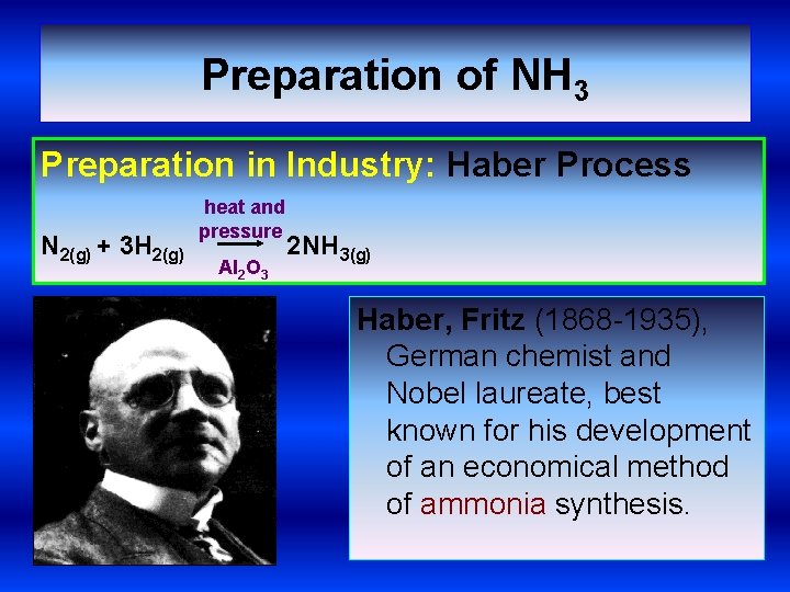 Preparation of NH 3 Preparation in Industry: Haber Process N 2(g) + 3 H