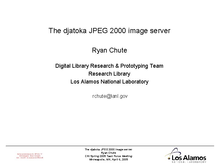 The djatoka JPEG 2000 image server Ryan Chute Digital Library Research & Prototyping Team