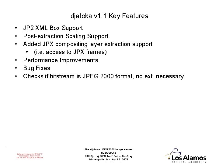 djatoka v 1. 1 Key Features • JP 2 XML Box Support • Post-extraction